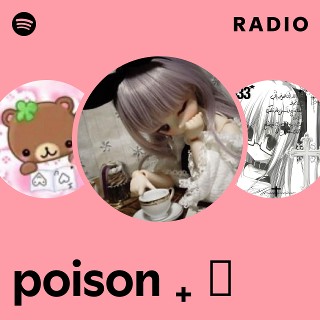 poison ₊ ⊹ Radio | Spotify Playlist