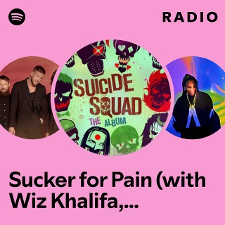 Sucker for Pain (with Wiz Khalifa, Imagine Dragons, Logic & Ty Dolla $ign feat. X Ambassadors) Radio