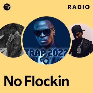 No Flockin Radio | Spotify Playlist