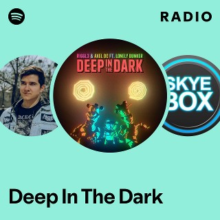 Deep In The Dark Radio | Spotify Playlist