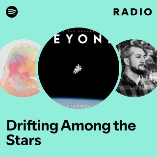 Drifting Among the Stars Radio