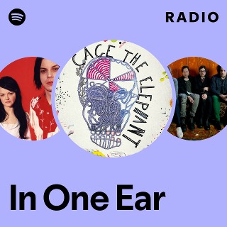 In One Ear Radio | Spotify Playlist