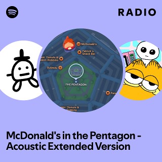 McDonald's in the Pentagon - Acoustic Extended Version Radio | Spotify