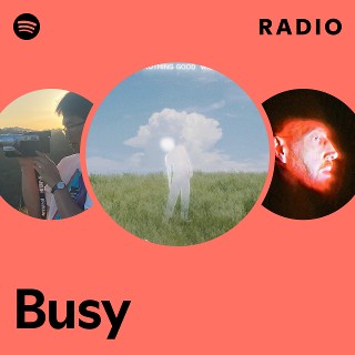 Busy Radio | Spotify Playlist