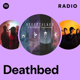 Deathbed Radio - playlist by Spotify | Spotify