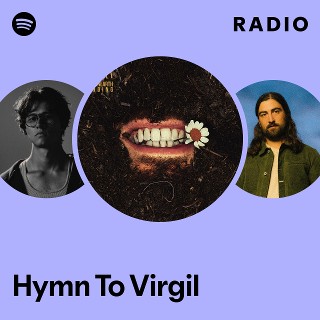 Hymn To Virgil Radio - playlist by Spotify | Spotify