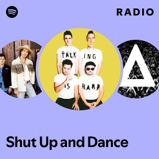 Shut Up and Dance Radio