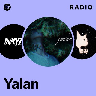 Yalan Radio | Spotify Playlist