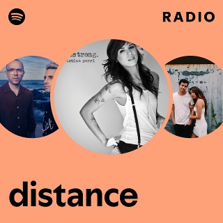 distance Radio | Spotify Playlist