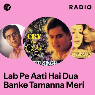 Lab Pe Aati Hai Dua Banke Tamanna Meri Radio | Spotify Playlist