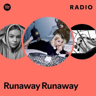 Runaway Runaway Radio | Spotify Playlist