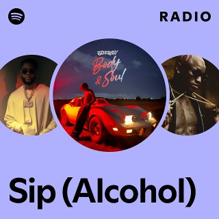 Sip (Alcohol) Radio | Spotify Playlist