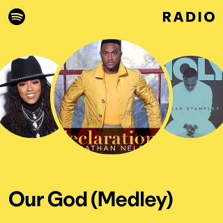 Our God (Medley) Radio | Spotify Playlist