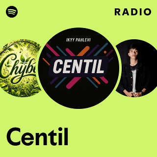 Centil Radio | Spotify Playlist