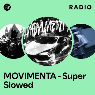 MOVIMENTA - Super Slowed Radio | Spotify Playlist
