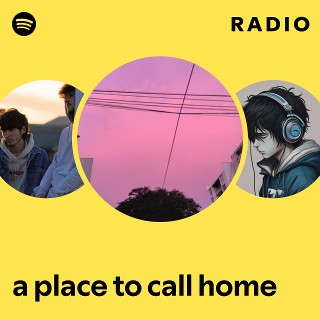 a place to call home Radio