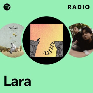 Lara Radio | Spotify Playlist