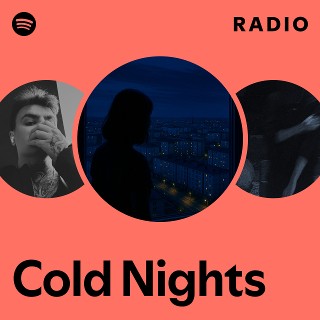 Cold Nights Radio | Spotify Playlist