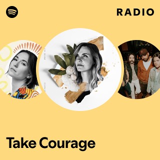 Take Courage Radio | Spotify Playlist