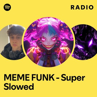 MEME FUNK - Super Slowed Radio | Spotify Playlist
