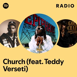 Church (feat. Teddy Verseti) Radio | Spotify Playlist