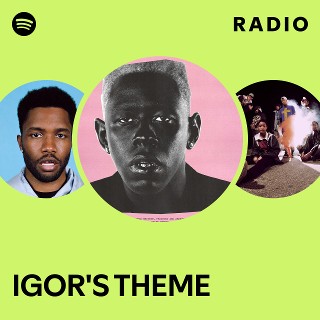 IGOR'S THEME Radio | Spotify Playlist