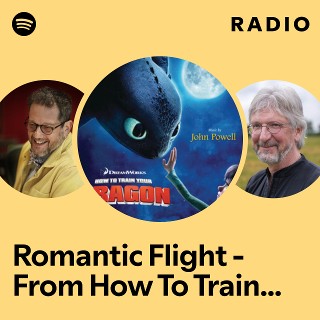 Romantic Flight - From How To Train Your Dragon Music From The Motion Picture Radio