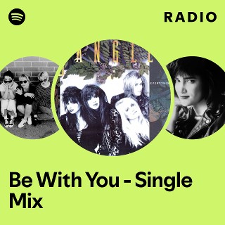 Be With You - Single Mix Radio - playlist by Spotify | Spotify