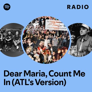 Dear Maria, Count Me In (ATL's) Radio | Spotify Playlist