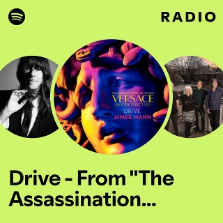 Drive - From "The Assassination of Gianni Versace: American Crime Story" Radio
