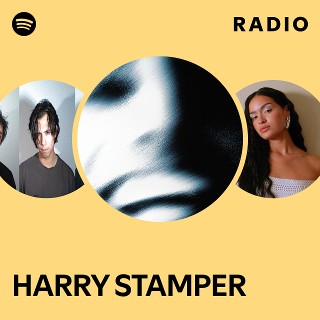 HARRY STAMPER Radio | Spotify Playlist