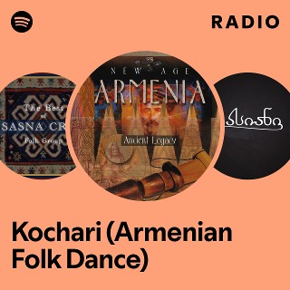 Kochari (Armenian Folk Dance) Radio | Spotify Playlist