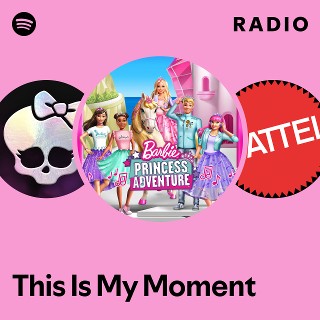 This Is My Moment Radio | Spotify Playlist