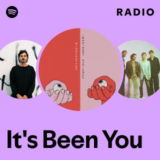 It's Been You Radio | Spotify Playlist