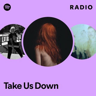 Take Us Down Radio | Spotify Playlist