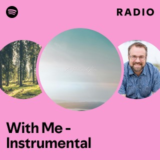 With Me - Instrumental Radio | Spotify Playlist