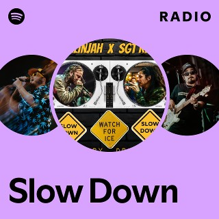 Slow Down Radio | Spotify Playlist