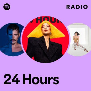 24 Hours Radio Playlist By Spotify Spotify