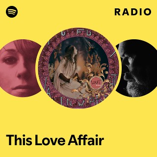 This Love Affair Radio | Spotify Playlist