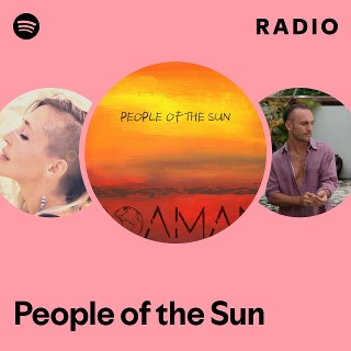 People of the Sun Radio - playlist by Spotify | Spotify