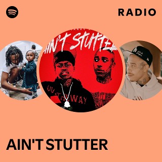 AIN'T STUTTER Radio | Spotify Playlist
