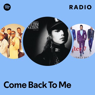 Come Back To Me Radio | Spotify Playlist