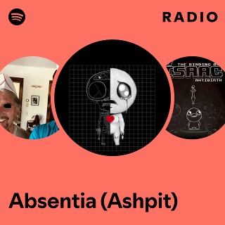 Absentia (Ashpit) Radio