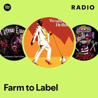 Farm to Label Radio | Spotify Playlist