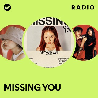 MISSING YOU Radio | Spotify Playlist