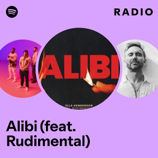 Alibi (feat. Rudimental) Radio