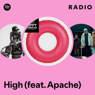 High (feat. Apache) Radio