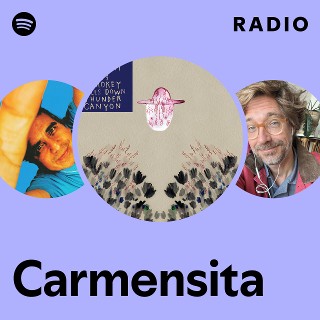 Carmensita Radio | Spotify Playlist