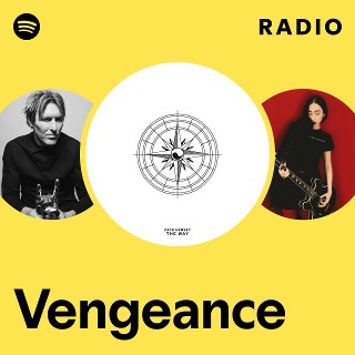 Vengeance Radio - playlist by Spotify | Spotify