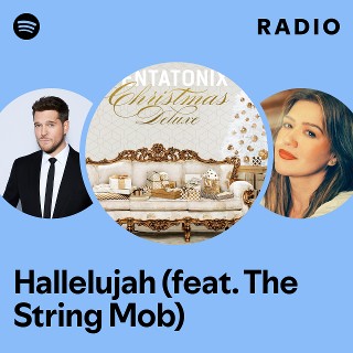 Hallelujah (feat. The String Mob) Radio | Spotify Playlist